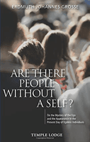 Are There People Without a Self? - On the Mystery of the Ego and the Appearance in the Present Day of Egoless Individuals (Grosse Erdmuth Johannes)(Paperback / softback)