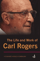 Life and Work of Carl Rogers (Kirschenbaum Howard)(Paperback / softback)