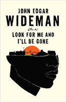 Look For Me and I'll Be Gone (Wideman John Edgar)(Pevná vazba)