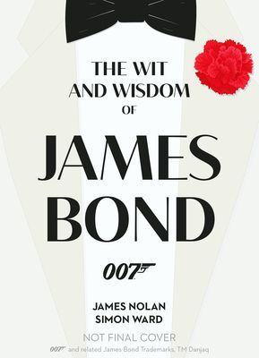 Wit and Wisdom of James Bond (Ward Simon)(Pevná vazba)