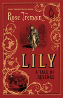Lily - A Tale of Revenge from the Sunday Times bestselling author (Tremain Rose)(Pevná vazba)