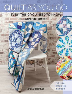 Quilt As You Go - A Practical Guide to 14 Inspiring Techniques & Projects (Forster Carolyn)(Paperback / softback)
