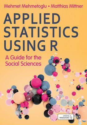 Applied Statistics Using R - A Guide for the Social Sciences (Mehmetoglu Mehmet)(Paperback / softback)