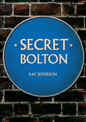 Secret Bolton (Jefferson Ray)(Paperback / softback)