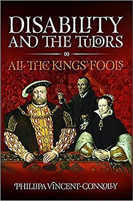 Disability and the Tudors - All the King's Fools (Connolly Phillipa Vincent)(Pevná vazba)