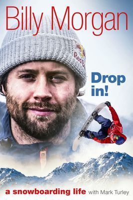Drop In! - A Snowboarding Life (Morgan Billy)(Pevná vazba)