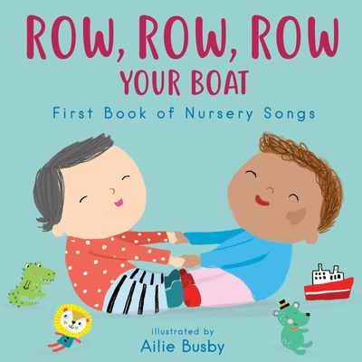 Row, Row, Row Your Boat! - First Book of Nursery Songs (Child's Play)(Board book)