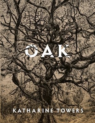 Oak (Towers Katharine)(Paperback / softback)
