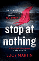 Stop at Nothing - 'A switchback ride of a read' Cara Hunter (Martin Lucy)(Paperback / softback)