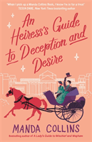Heiress's Guide to Deception and Desire - a delightfully witty historical rom-com (Collins Manda)(Paperback / softback)