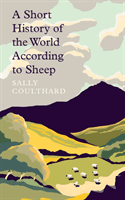 Short History of the World According to Sheep (Coulthard Sally)(Paperback / softback)