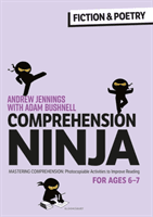 Comprehension Ninja for Ages 6-7: Fiction & Poetry - Comprehension worksheets for Year 2 (Jennings Andrew)(Paperback / softback)
