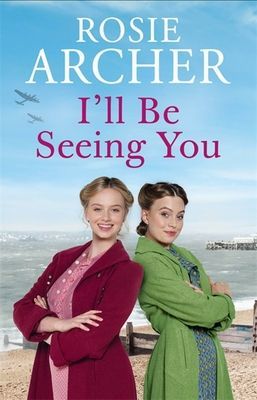 I'll Be Seeing You - Picture House Girls 2 (Archer Rosie)(Paperback / softback)