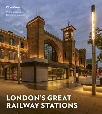 London's Great Railway Stations (Green Oliver)(Pevná vazba)