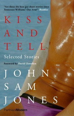 Kiss and Tell - Selected Stories (Jones John Sam)(Paperback / softback)