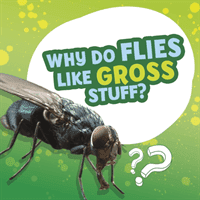 Why Do Flies Like Gross Stuff? (Labrecque Ellen)(Pevná vazba)