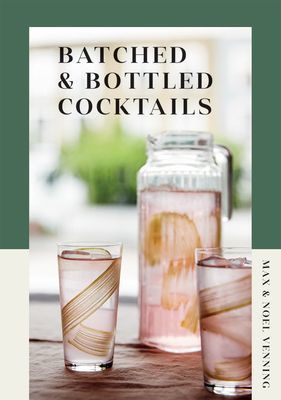 Batched & Bottled Cocktails (Venning Max)(Pevná vazba)