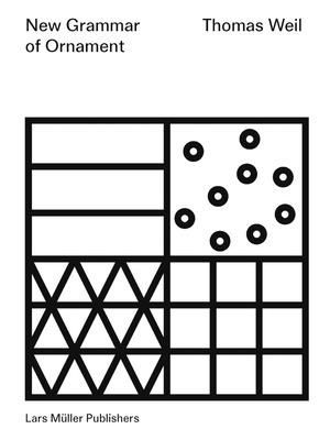 New Grammar of Ornament (Weil Thomas)(Paperback / softback)