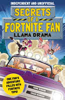 Secrets of a Fortnite Fan 3: Llama Drama (Robson Eddie)(Paperback / softback)
