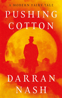 Pushing Cotton (Nash Darran)(Paperback / softback)