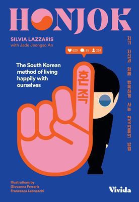 Honjok - The South Korean Mehthod to Live Happily With Yourself (Lazzaris Sylvia)(Pevná vazba)