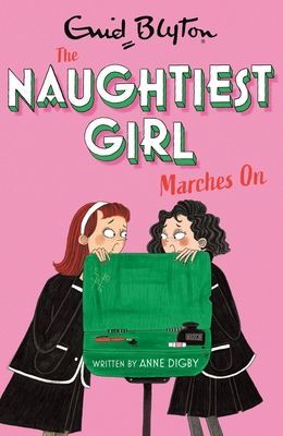 Naughtiest Girl: Naughtiest Girl Marches On - Book 10 (Digby Anne)(Paperback / softback)