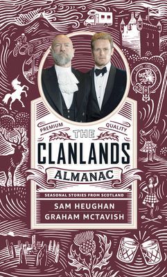 Clanlands Almanac - Seasonal Stories from Scotland (Heughan Sam)(Pevná vazba)