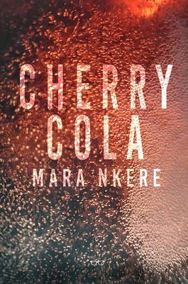 Cherry Cola (Nkere Mara)(Paperback / softback)