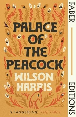 Palace of the Peacock (Faber Editions) - 'A masterpiece' - Monique Roffey (Harris Wilson)(Paperback / softback)
