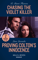 Chasing The Violet Killer / Proving Colton's Innocence - Chasing the Violet Killer / Proving Colton's Innocence (the Coltons of Grave Gulch) (Flowers R. Barri)(Paperback / softback)