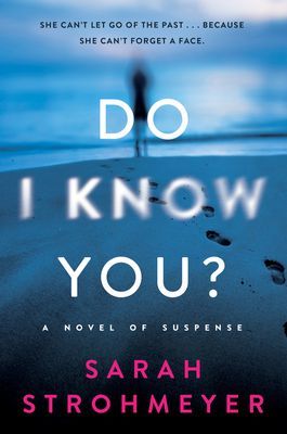 Do I Know You? - A Novel of Suspense (Strohmeyer Sarah)(Paperback)