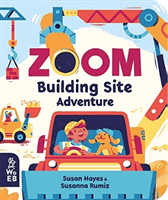 Zoom: Building Site Adventure (Hayes Susan)(Board book)
