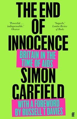 End of Innocence - Britain in the Time of AIDS (Garfield Simon)(Paperback / softback)