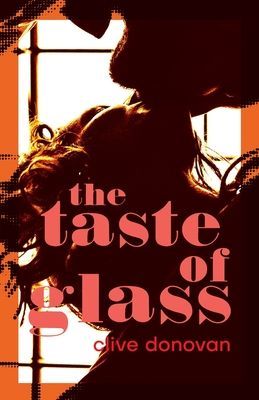 Taste of Glass (Donovan Clive)(Paperback / softback)