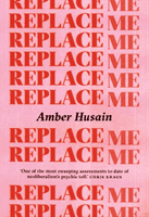 Replace Me (Husain Amber)(Paperback / softback)