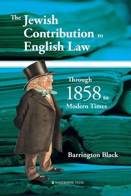 Jewish Contribution to English Law - Through 1858 to Modern Times (Black Barrington)(Paperback / softback)