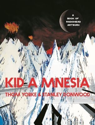 Kid A Mnesia - A Book of Radiohead Artwork (Yorke Thom)(Pevná vazba)