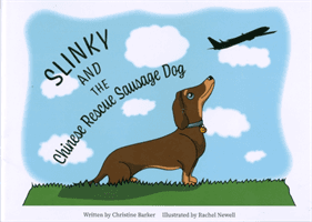 Slinky and the Chinese Rescue Sausage Dog (Barker Christine)(Paperback / softback)
