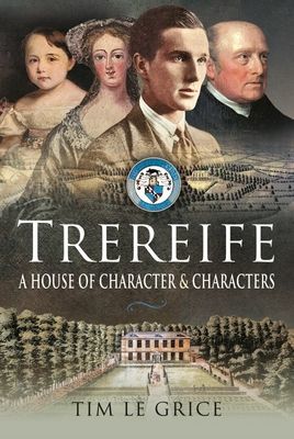 Trereife - A House of Character and Characters (Le Grice Tim)(Pevná vazba)