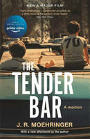 Tender Bar - Now a Major Film (Moehringer J R)(Paperback / softback)