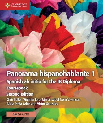 Panorama Hispanohablante 1 Coursebook with Cambridge Elevate Edition: Spanish AB Initio for the Ib Diploma (Fuller Chris)(Paperback)
