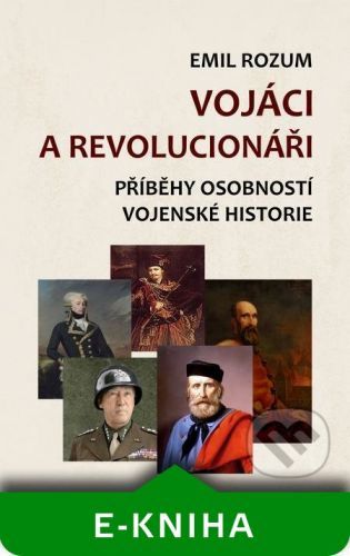 Vojáci a revolucionáři - Emil Rozum