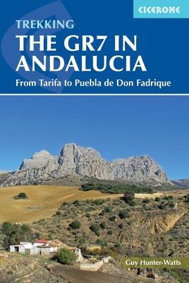 Trekking the GR7 in Andalucia - From Tarifa to Puebla de Don Fadrique (Hunter-Watts Guy)(Paperback / softback)