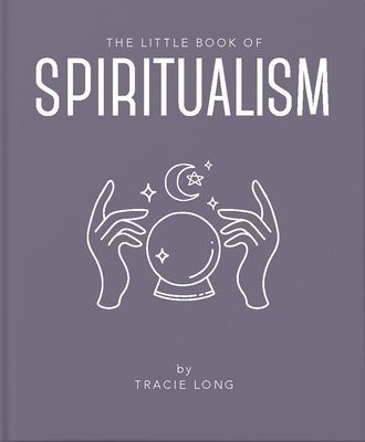 Little Book of Spiritualism (Long Tracie)(Pevná vazba)