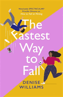 Fastest Way to Fall - the perfect feel-good romantic comedy for 2021 (Williams Denise)(Paperback / softback)