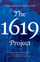 1619 Project - A New American Origin Story (Hannah-Jones Nikole)(Pevná vazba)