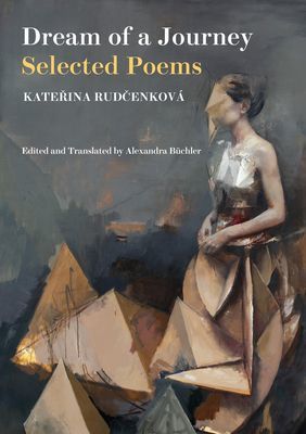 Dream of a Journey: Selected Poems (Rudcenkova Katerina)(Paperback / softback)