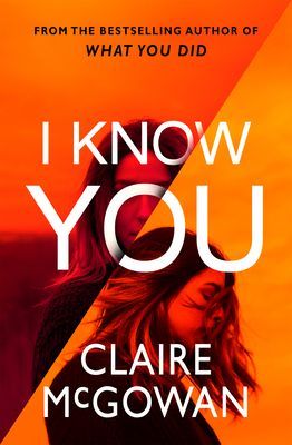 I Know You (McGowan Claire)(Paperback / softback)