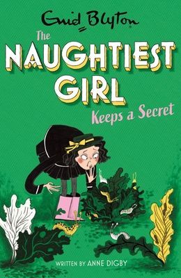 Naughtiest Girl: Naughtiest Girl Keeps A Secret - Book 5 (Digby Anne)(Paperback / softback)