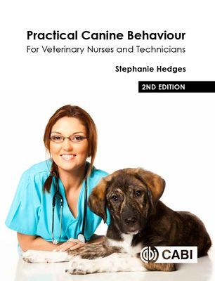 Practical Canine Behaviour - For Veterinary Nurses and Technicians (Hedges Stephanie (Veterinary Nurse and Clinical Animal Behaviourist UK))(Paperback / softback)